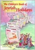 The Children's Book of Jewish Holidays (Artscroll Youth Series) (v. 1) - David A. Adler, Dovid Sears