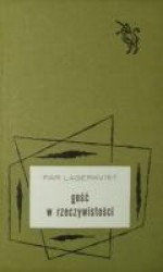 Gość w rzeczywistości - Pär Lagerkvist