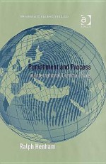 Punishment and Process in International Criminal Trials - Ralph J. Henham