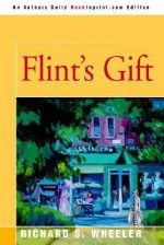 Flint's Gift - Richard S. Wheeler