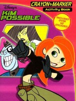 Kim Possible: Crayon & Marker Activity Book [With Stickers] - Bendon Publishing