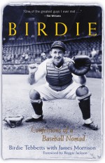 Birdie: Confessions of a Baseball Nomad - Birdie Tebbetts, James Morrison, Reggie Jackson