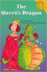 The Queen's Dragon - Anne Cassidy, Gwyneth Williamson