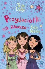 Przyjaciółki na zawsze - Kelly McKain