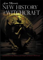 Ann Moura's New History of Witchcraft - Ann Moura