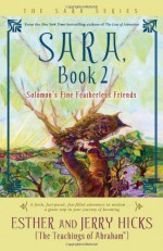 Sara, Book 2: Solomon's Fine Featherless Friends - Esther Hicks, Jerry Hicks