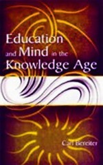 Education and Mind in the Knowledge Age - Carl Bereiter