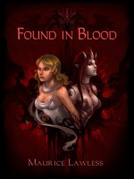 Found in Blood - Maurice Lawless