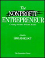 The Nonprofit Entrepreneur - Edward Skloot