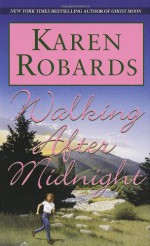 Walking After Midnight - Karen Robards