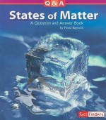 States of Matter: A Question and Answer Book - Fiona Bayrock