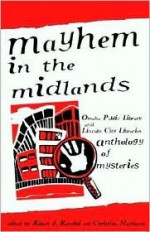 Mayhem in the Midlands: Anthology of Mysteries - Robert J. Randisi, Christine Matthews