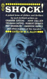 Shock! - Graham Greene, Truman Capote, John Collier, Robert Graves, Dorothy L. Sayers, Ambrose Bierce, Charles Beaumont, Arthur Kaplan, M.C. Allen, George A. Zorn, Ray Bradbury