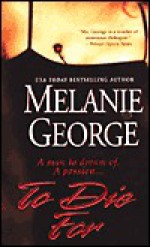 To Die For - Melanie George