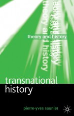 Transnational History - Pierre-Yves Saunier