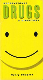 Recreational Drugs: A Directory - Harry Shapiro