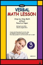 The Verbal Math Lesson Level 3 - Michael Levin, Charan Langton