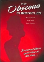 The Obscene Chronicles - Michael Edwards, Roger Cameron