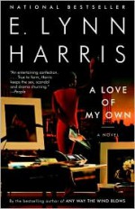 A Love of My Own - E. Lynn Harris