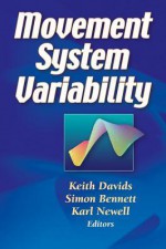 Movement System Variability - Keith Davids