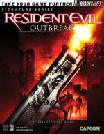 Resident Evil Outbreak Official Strategy Guide - Dan Birlew, H. Leigh Davis, Doug Wilkins