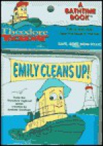 Emily Cleans Up! (Bathtime Book(R).) - Mary Man-Kong, Ken Edwards