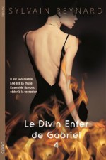 Le Divin Enfer de Gabriel Acte I Episode 4 (French Edition) - Sylvain Reynard, Sébastien Baert