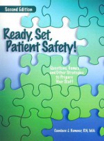 Ready, Set, Patient Safety!: Questions, Games, and Other Strategies to Prepare Your Staff [With CD-ROM] - Candace J. Hamner