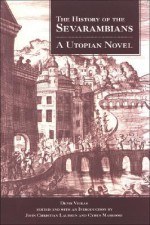 The History of the Sevarambians: A Utopian Novel - Denis Veiras