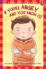 School Reader Level 2: If You're Angry And You Know It - Cecily Kaiser, Cary Pillo