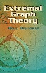 Extremal Graph Theory - Béla Bollobás