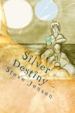 Silver - Destiny - Steve Jensen