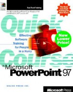 Quick Course in Microsoft PowerPoint 97 - Online Press, Inc, Jim Brown