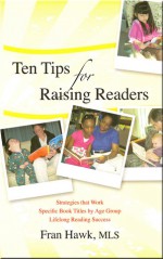 Ten Tips for Raising Readers - Fran Hawk