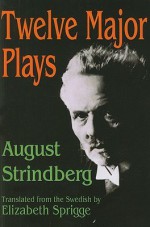 Twelve Major Plays - August Strindberg