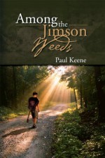 Among the Jimson Weeds - Paul Keene