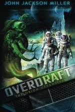 Overdraft: The Orion Offensive - John Jackson Miller