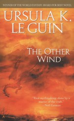 The Other Wind - Ursula K. Le Guin