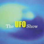 The UFO Show - Paul Lafolley, Rudy Rucker, Barry Blinderman