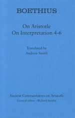 On Aristotle: On Interpretation 4-6 (Ancient Commentators on Aristotle) - Richard Sorabji, Andrew Smith