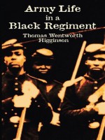 Army Life in a Black Regiment (Civil War) - Thomas Wentworth Higginson