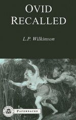 Ovid Recalled (BCPaperback Series) - L.P. Wilkinson