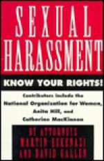 Sexual Harassment: Know Your Rights - Eskenazi & Gallen, David Gallen, Martin Eskenazi, Michele A. Palud