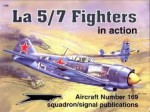 Lavochkin La 5/7 Fighters in Action - Aircraft No. 169 - Hans-Heiri Stapfer