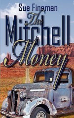 The Mitchell Money - Sue Fineman