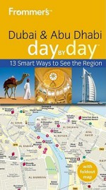 Frommer's Dubai & Abu Dhabi Day by Day - Gavin Thomas