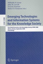 Emerging Technologies and Information Systems for the Knowledge Society: First World Summit on the Knowledge Society, WSKS 2008, Athens, Greece, September 24-26, 2008. Proceedings - Miltiadis D. Lytras, John M. Carroll, Ernesto Damiani, Robert D. Tennyson