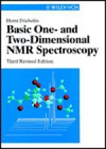 Basic One- and Two-Dimensional NMR Spectroscpoy, 3rd Revised Edition - Horst Friebolin, Jack K. Becconsall