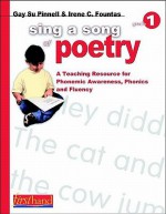 Sing A Song Of Poetry: A Teaching Resource For Phonemic Awareness, Phonics, And Fluency - Gay Su Pinnell, Irene C. Fountas