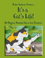 It's a Cat's Life! - Robin Anderson